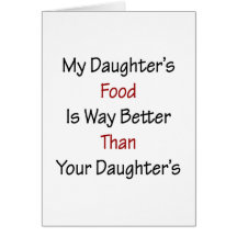 La comida de mi hija es manera mejor que su Daught Tarjeta