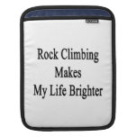 La escalada hace mi vida más brillante funda para iPads