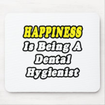 La felicidad está siendo higienista dental tapete de raton
