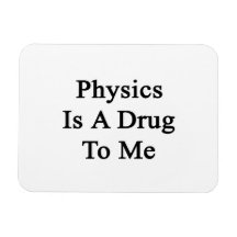 La física es una droga a mí iman 