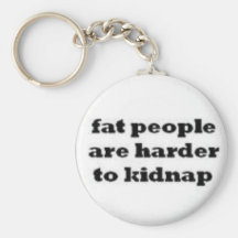 la gente gorda es más dura secuestrar keychain. llaveros personalizados