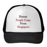 La gente honesta viene de Singapur Gorras De Camionero