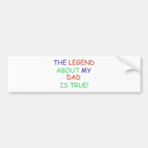La leyenda sobre mi papá es verdad etiqueta de parachoque