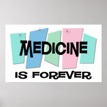 La medicina es Forever Posters