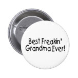 La mejor abuela de Freakin nunca (negro) Pins