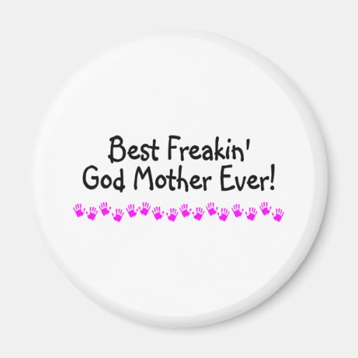 La mejor madre de dios de Freakin nunca Imanes De Nevera