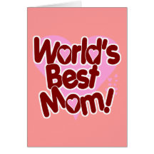¡La MEJOR mamá del mundo! Felicitación