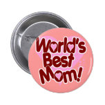 ¡La MEJOR mamá del mundo! Pin