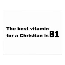 La mejor vitamina para un cristiano es b1 tarjeta postal