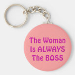 La mujer es SIEMPRE BOSS Llaveros Personalizados