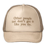 La otra gente… gorro de camionero