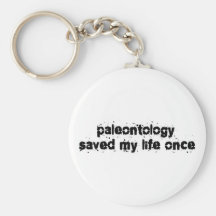 La paleontología ahorró mi vida una vez llavero personalizado