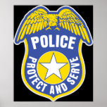 La policía protege y sirve la insignia poster