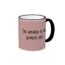¡La respuesta es no! ¡Siempre no! Tazas De Café