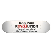 La revolución de Ron Paul me enseñó a Federal Rese Patineta Personalizada