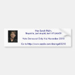 la Sarah-Palin-sonrisa, ey Sarah Palin, estúpido e Etiqueta De Parachoque