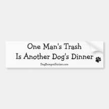 La una basura del hombre es la cena de otro perro pegatina de parachoque