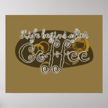 La vida comienza después de café impresiones