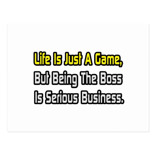 La vida es apenas un juego. Boss Postales