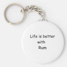 La vida es mejor con ron llaveros