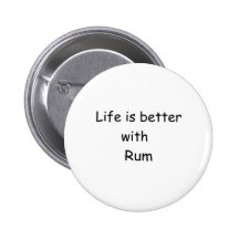 La vida es mejor con ron pin