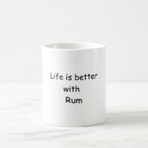 La vida es mejor con ron tazas