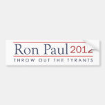 Lance hacia fuera a los tiranos Ron Paul 2012 Pegatina De Parachoque