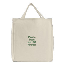 Las "bolsas de plástico son TAN los años noventa!"