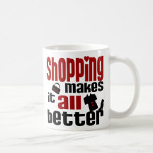 Las compras lo hacen todo mejor taza de café