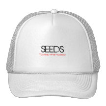 Las SEMILLAS, "usted cosecha lo que usted cose " Gorras