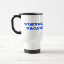 Las vacaciones del WORKAHOLIC Tazas De Café