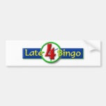 Late4Bingo Pegatina De Parachoque