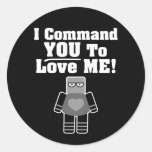 Le ordeno a que me ame robot pegatinas  