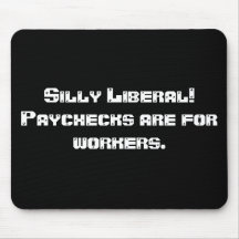 ¡Liberal tonto! Mousepad - modificado para requisi Alfombrilla De Ratones