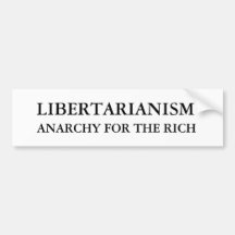 LIBERTARIANISM, ANARQUÍA PARA LOS RICOS ETIQUETA DE PARACHOQUE