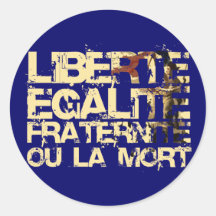 Liberte Egalite Fraternite: Revolución Francesa Pegatina Redonda
