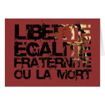 ¡LIberte Egalite Fraternite!  ¡Revolución Francesa Tarjeton