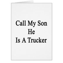 Llame a mi hijo que él es camionero tarjeta