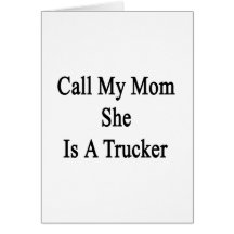 Llame a mi mamá que ella es camionero felicitaciones