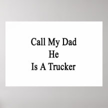 Llame a mi papá que él es camionero impresiones