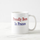 Llevado orgulloso en Francia Taza