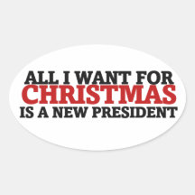 Lo único que quiero para el navidad es nuevo presi calcomanía de óval