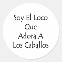 Loco Que Adora del EL de la soja un Los Caballos Pegatina