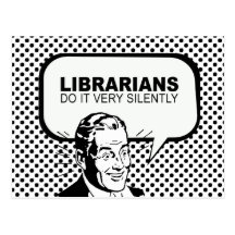 Los bibliotecarios lo hacen muy silenciosamente postal