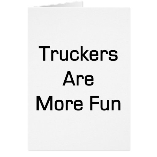 Los camioneros son más diversión felicitaciones