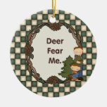 Los ciervos me temen personalizable divertido del  ornamento de navidad