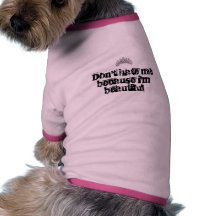 los crownbabes, no me odian porque soy hermoso ropa de mascota