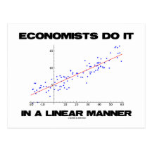 Los economistas lo hacen de una manera linear (la  postales