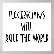 Los electricistas gobernarán el mundo posters