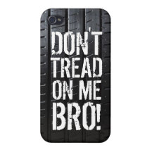 ¡Los neumáticos - no pise en mí el bro! iPhone 4 Fundas